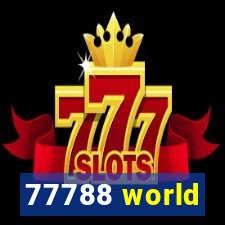 77788 world